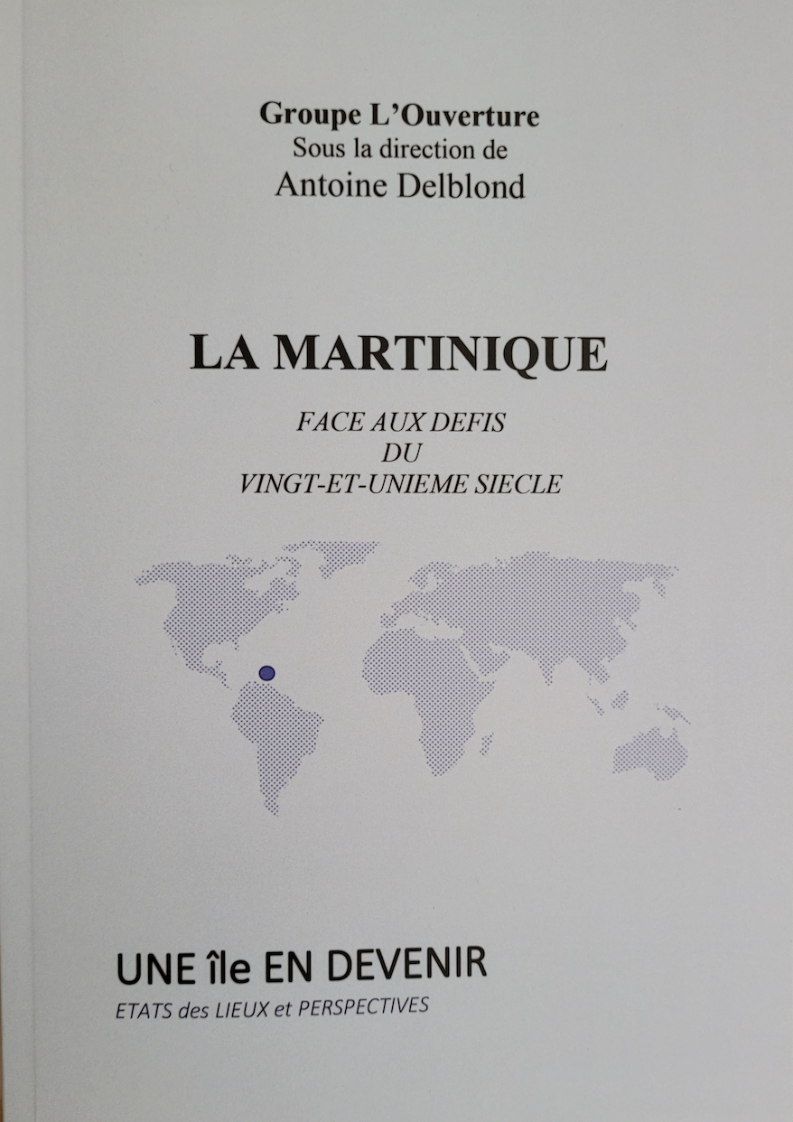 Le Groupe L’Ouverture publie « La Martinique, face aux défis du vingt-et-unième siècle »